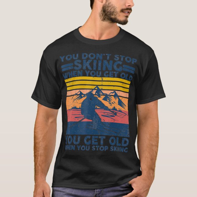 Camiseta No dejas de esquiar cuando te haces viejo (Anverso)