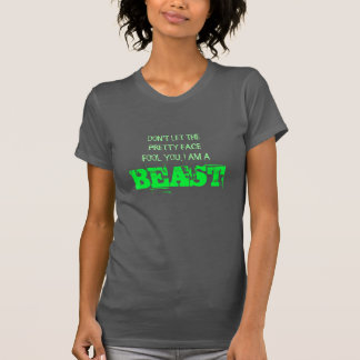 Camiseta No deje la cara bonita engañarle, yo son una