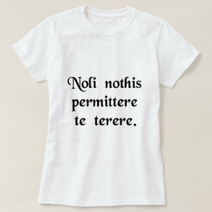 Camiseta No deje los bastardos conseguirle abajo