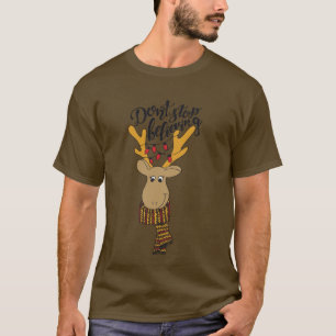 Camiseta No dejen de creer/Navidades citan/renos