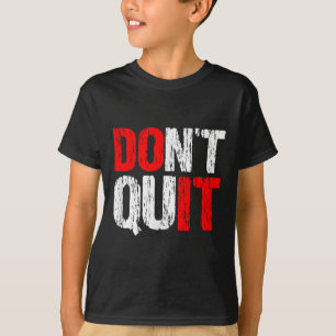 Camiseta No Dejen De Hacerlo - Motivacional Y Inspirador,
