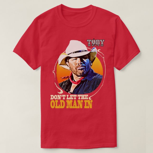Camiseta No dejen que el anciano en Toby Keith Kids TShirt (Diseño del anverso)