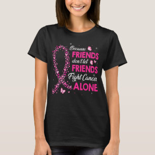 Camiseta no dejen que los amigos luchen solos contra el cá