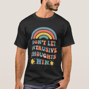 Camiseta No dejen que los pensamientos intrusivos ganen el