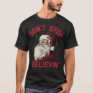 Camiseta No Dejes De Creer En Los Divertidos Navidades De I