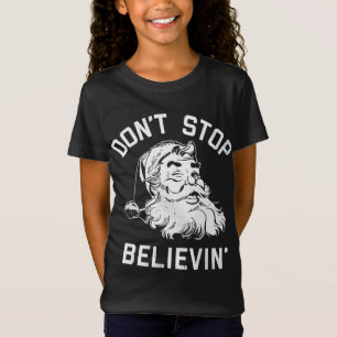 Camiseta No dejes de creer que los Navidades vengan a Santa