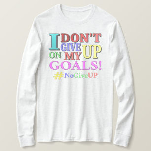 Camiseta "NO DEJES DE DAR OBJETIVOS". Diseño. ¡Hazte con un