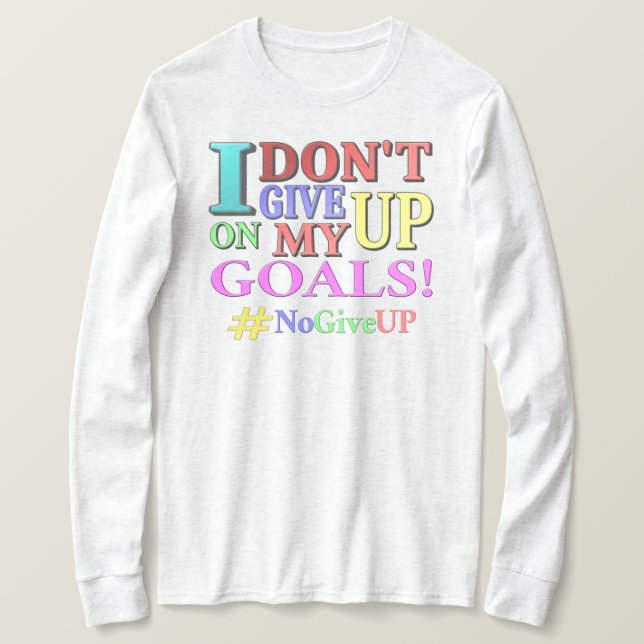 Camiseta "NO DEJES DE DAR OBJETIVOS". Diseño. ¡Hazte con un (Anverso del diseño)