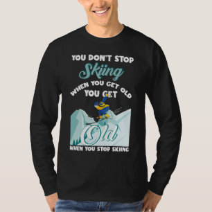 Camiseta No dejes de esquiar cuando te conviertas en un vie