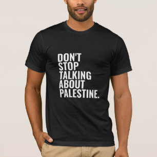 Camiseta no dejes de hablar de palestina Basic White