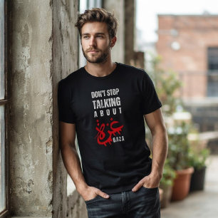 Camiseta No dejes de hablar sobre Gaza