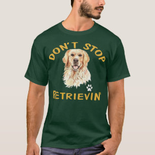Camiseta No dejes de recuperar a la mamá del perro del Gold