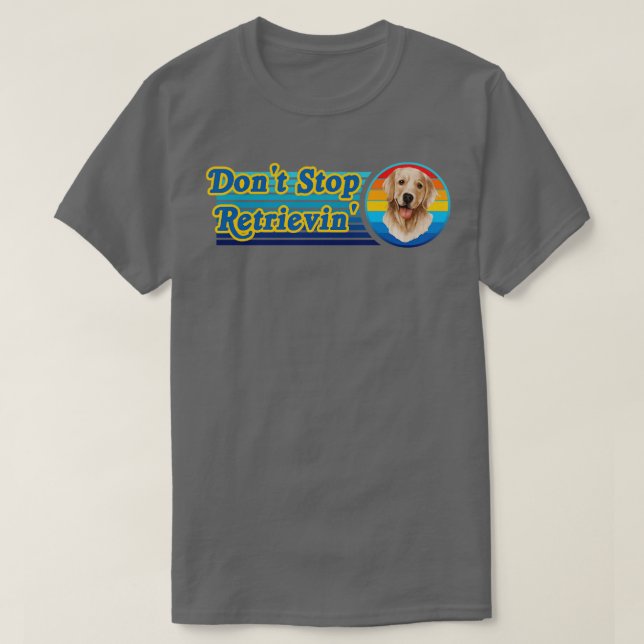 Camiseta No dejes de recuperar el Golden Retriever (Diseño del anverso)