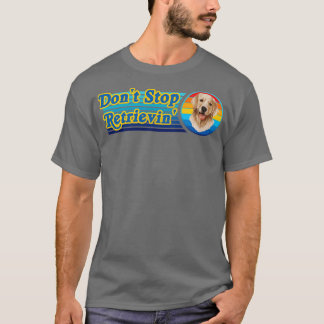 Camiseta No dejes de recuperar el Golden Retriever
