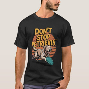 Camiseta No Dejes de Recuperar Golden Retriever Perro Diver