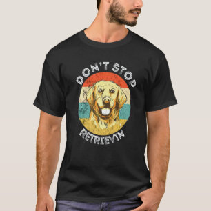 Camiseta No Dejes de Recuperar Perro Retriever Dorado Puest