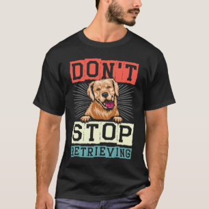 Camiseta No Dejes de Recuperar Perro Retro Golden Retriever