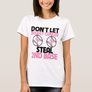 Camiseta No dejes que el cáncer de mama robe la segunda bas