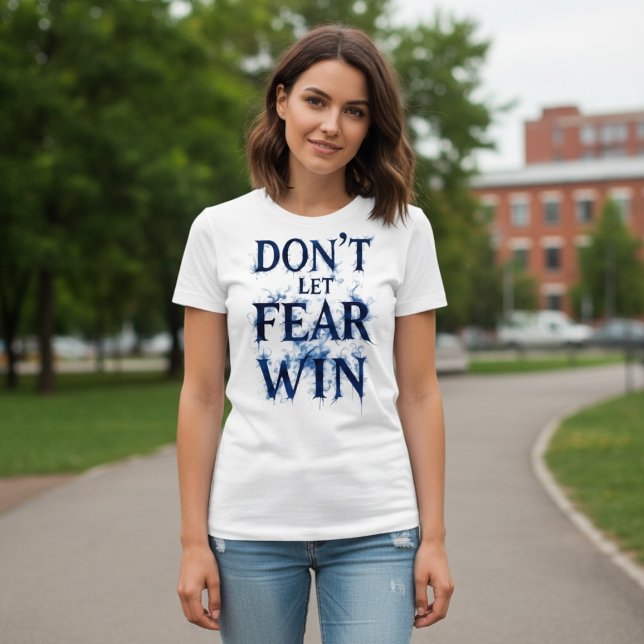 Camiseta No Dejes que el Miedo Venza (Subido por el creador)