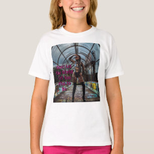 Camiseta No Dejes Que El Mundo Te Diga Quién Ser