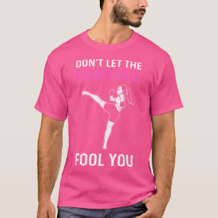 Camiseta No Dejes Que El Ponytail Te Engañe A Las Mujeres K