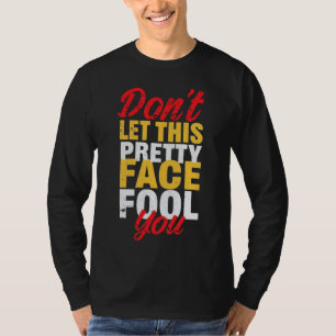 Camiseta No dejes que esta Bonito te engañe - Lucha