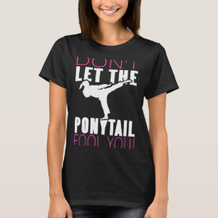 Camiseta No Dejes que la Cola de Caballo Engañe al Luchador