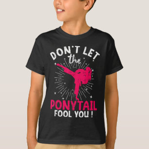 Camiseta No Dejes que la Cola de Caballo te Engañe Chicas A