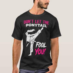Camiseta No Dejes que la Cola de Caballo te Engañe Karate D