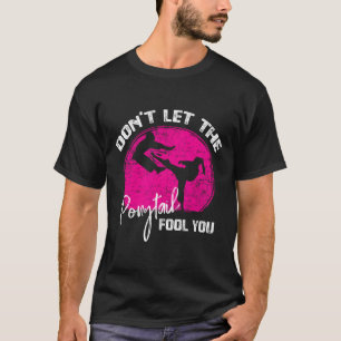 Camiseta No Dejes que la Cola de Caballo te Engañe Regalo D
