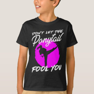 Camiseta No Dejes Que La Cola De Caballo Te Engañe Yo Karat