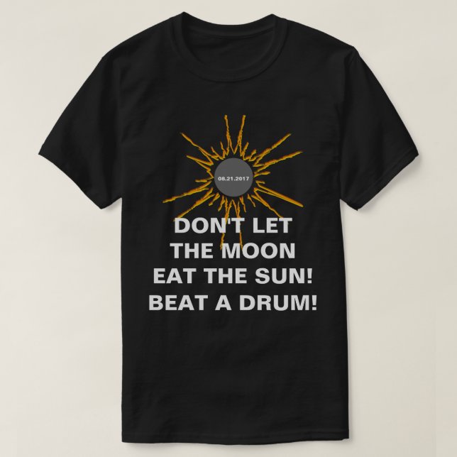 Camiseta No Dejes Que La Luna Se Coma Al Sol divertido (Diseño del anverso)