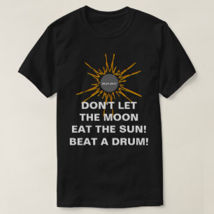 Camiseta No dejes que la luna se coma el sol divertido
