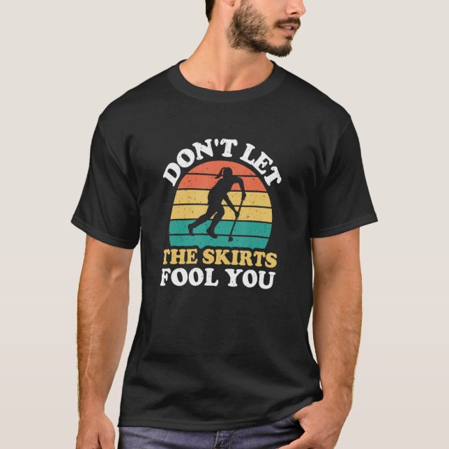 Camiseta No dejes que las faldas engañen a tu gracioso P de (Anverso)