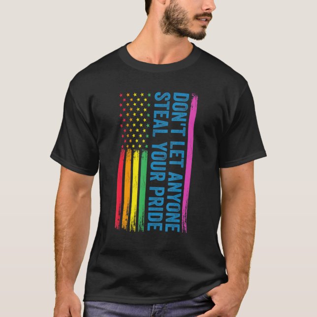 Camiseta No dejes que nadie robe tu Orgullo Lgbt (Anverso)