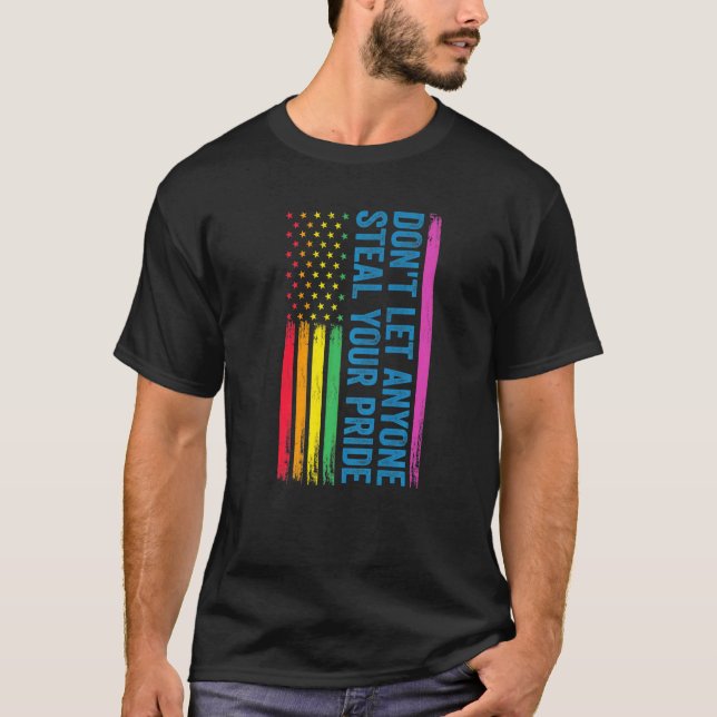 Camiseta No dejes que nadie robe tu Orgullo Lgbt (Anverso)