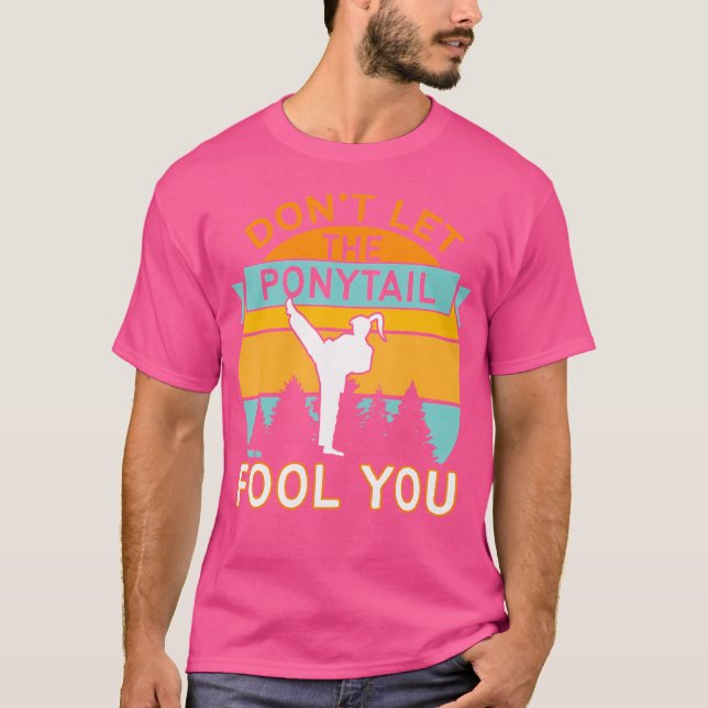 Camiseta No dejes que Ponytail engañe a tu gracioso Chica d (Anverso)