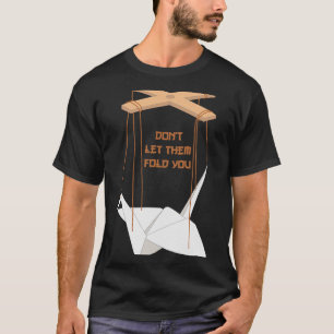 Camiseta No dejes que te moldeen artista de origami de aves