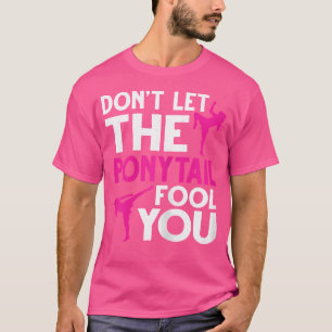 Camiseta No Dejes Que The Ponytail Te Engañe, Mauy Thai Tha