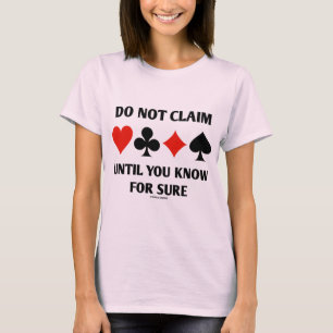 Camiseta No demande hasta que usted sepa para seguro (los