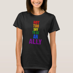 Camiseta No Demasiado Shy Para Ser Un Aliado Lgbtq