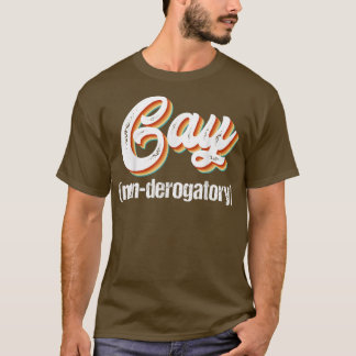 Camiseta No derogatorio gay