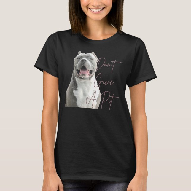 Camiseta No Des Un Amante De Toro Terrible Perro (Anverso)
