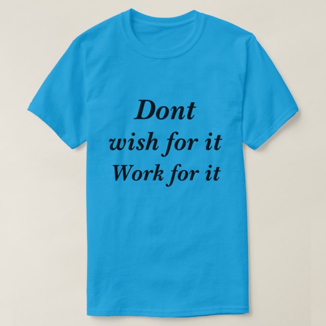 Camiseta No deseo que funcione para ella (Diseño del anverso)