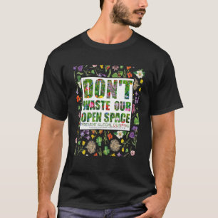 Camiseta No desperdicien nuestro espacio Mantengan nuestros