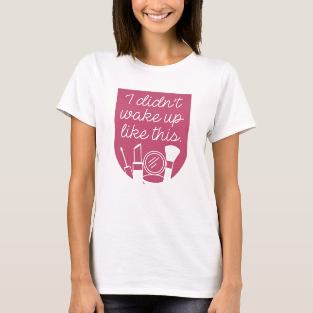 Camiseta No desperté así (Anverso)