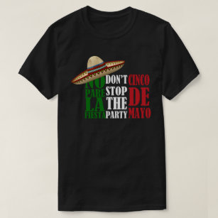 Camiseta ¡No Detengas Al Fiesta! Cinco de Mayo