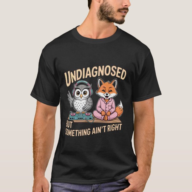 Camiseta No diagnosticado pero algo no está bien 1 (Anverso)