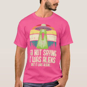 Camiseta No Diciendo Que Fueran Extranjeros, Sino Hombres E