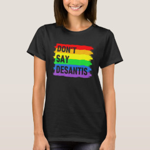 Camiseta No digas que DeSantis Florida dice hormiga gay del
